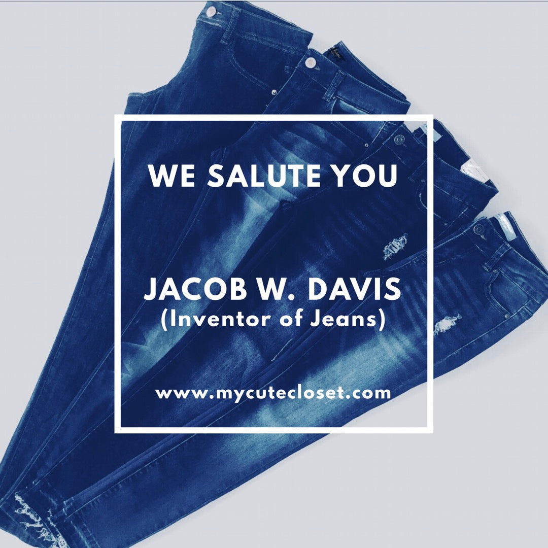 We salute you Jacob W. Davis 👖